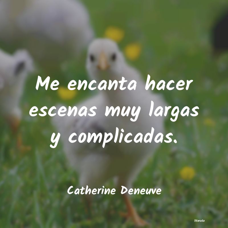 Frases de Catherine Deneuve