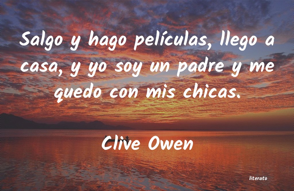 Frases de Clive Owen