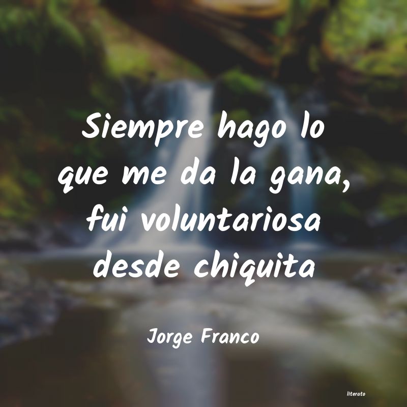 Frases de Jorge Franco