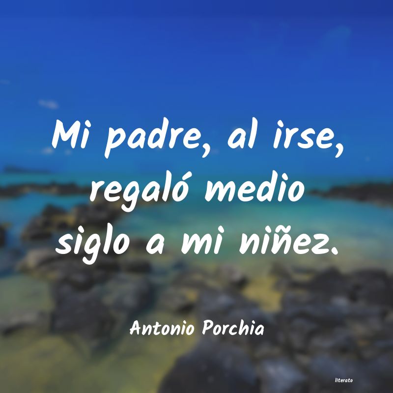 Frases de Antonio Porchia