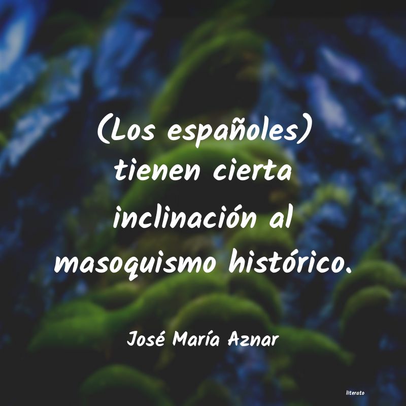frases de José MarÃa Aznar