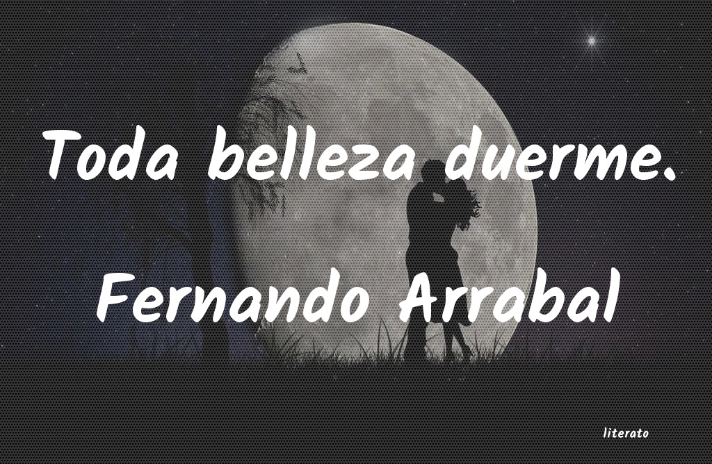 Frases de Fernando Arrabal