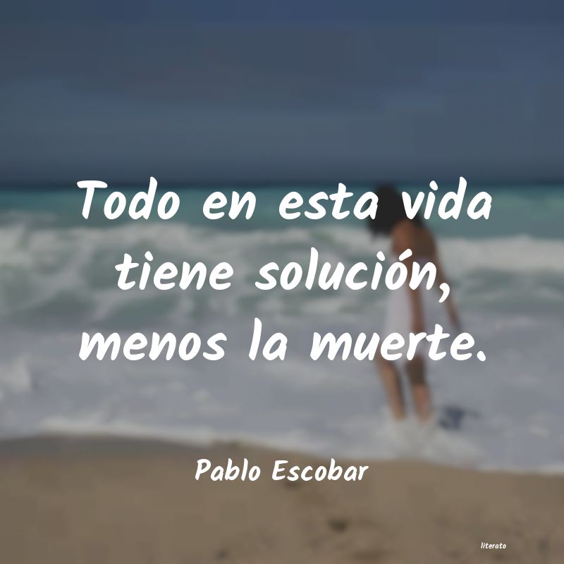 Frases de Pablo Escobar