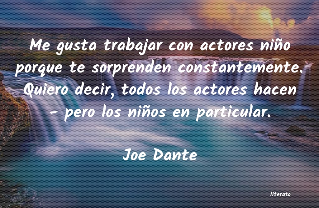 frases de Joe Dante