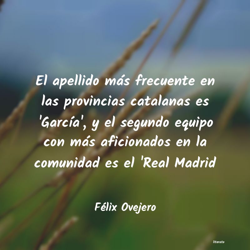 Frases de Félix Ovejero