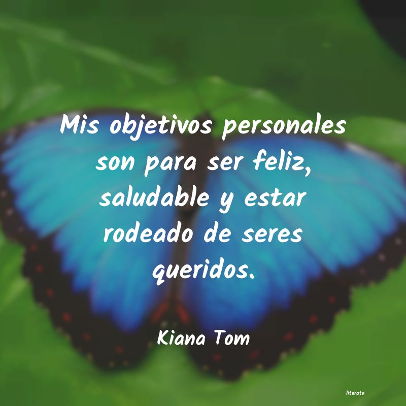 frases de Kiana Tom