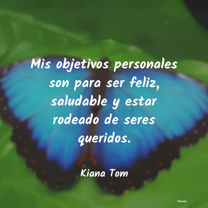 Frases de Kiana Tom