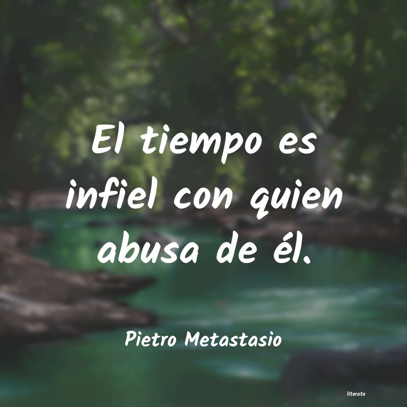 Frases de Pietro Metastasio