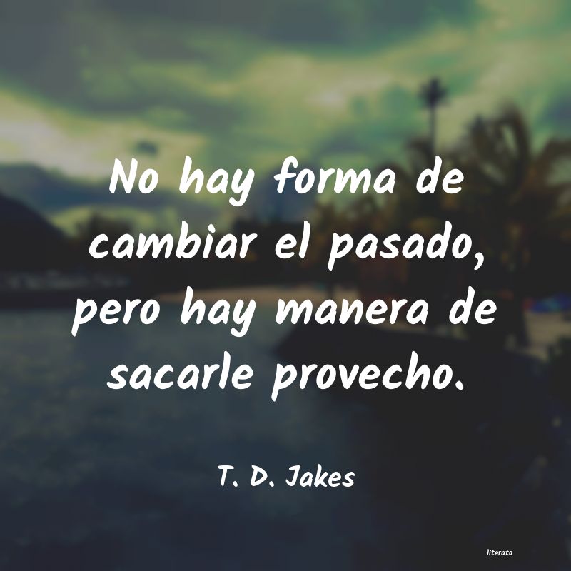 Frases de T. D. Jakes