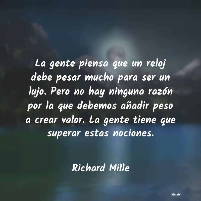 frases de Richard Mille
