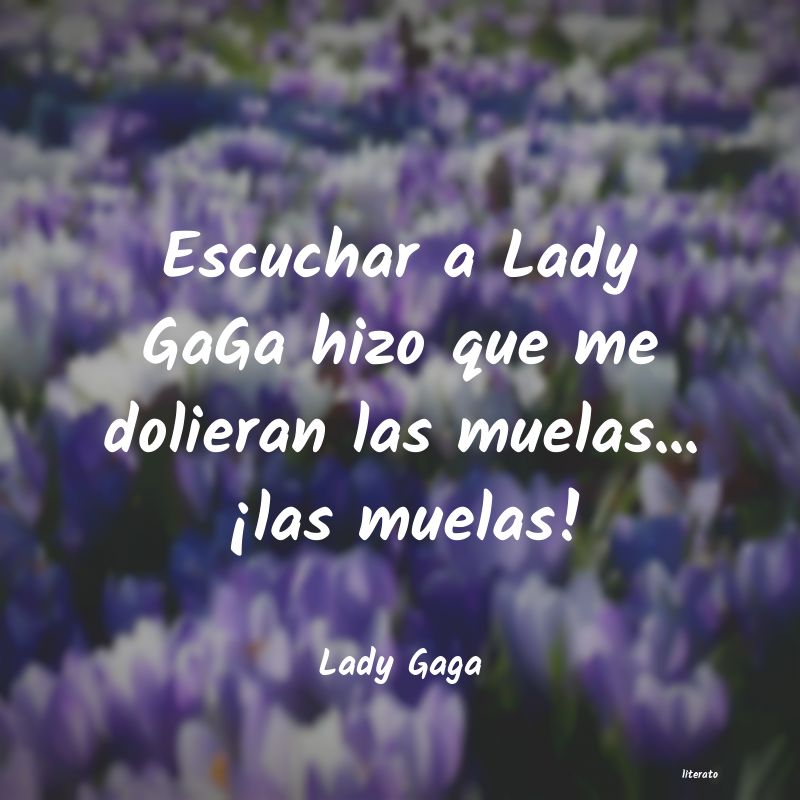 frases de Lady Gaga