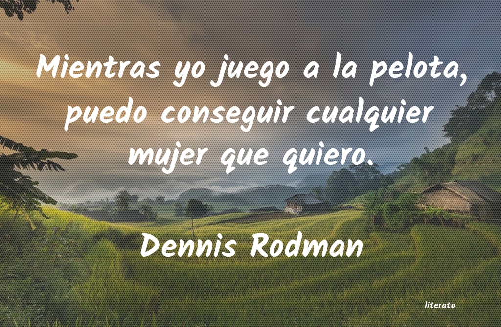Frases de Dennis Rodman