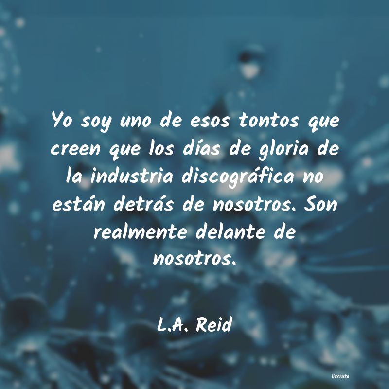 frases de L.A. Reid