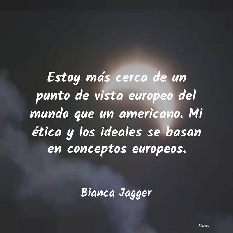 Frases de Bianca Jagger