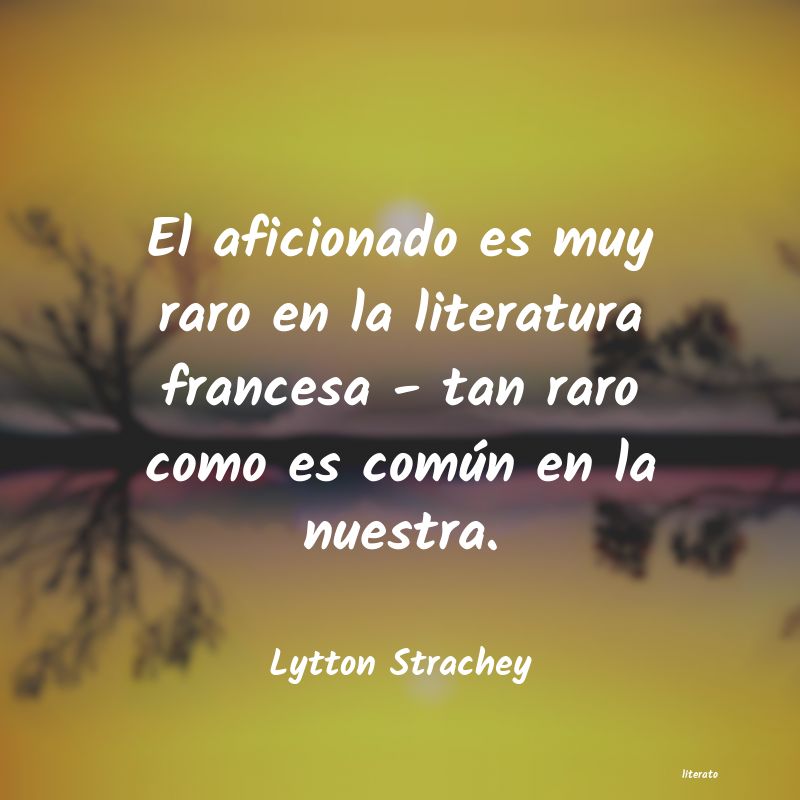 frases de Lytton Strachey