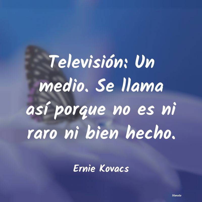 frases de Ernie Kovacs