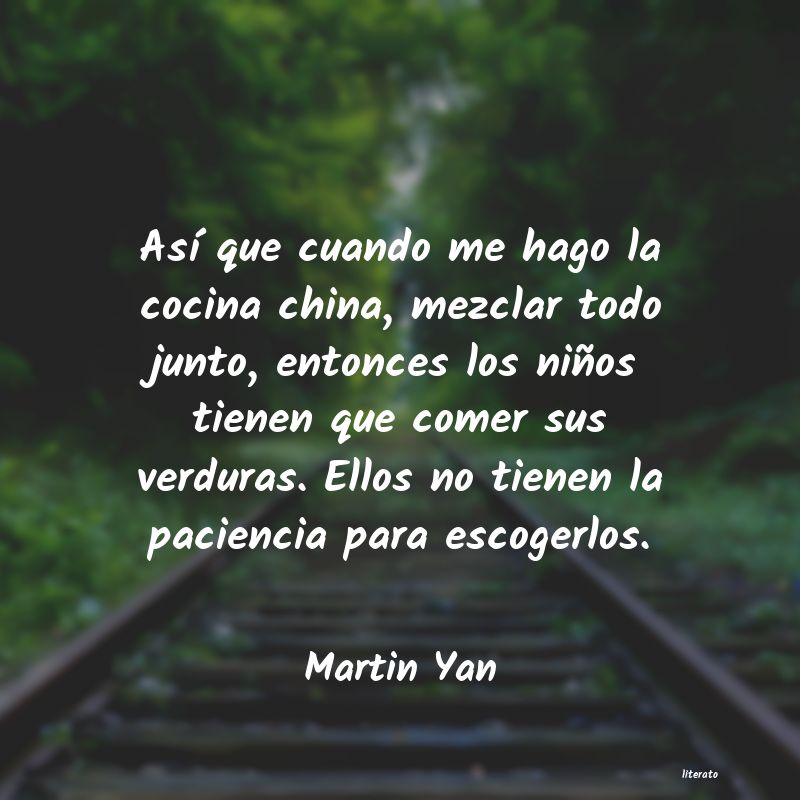 frases de Martin Yan