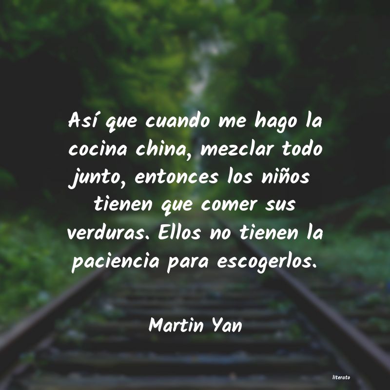 Frases de Martin Yan