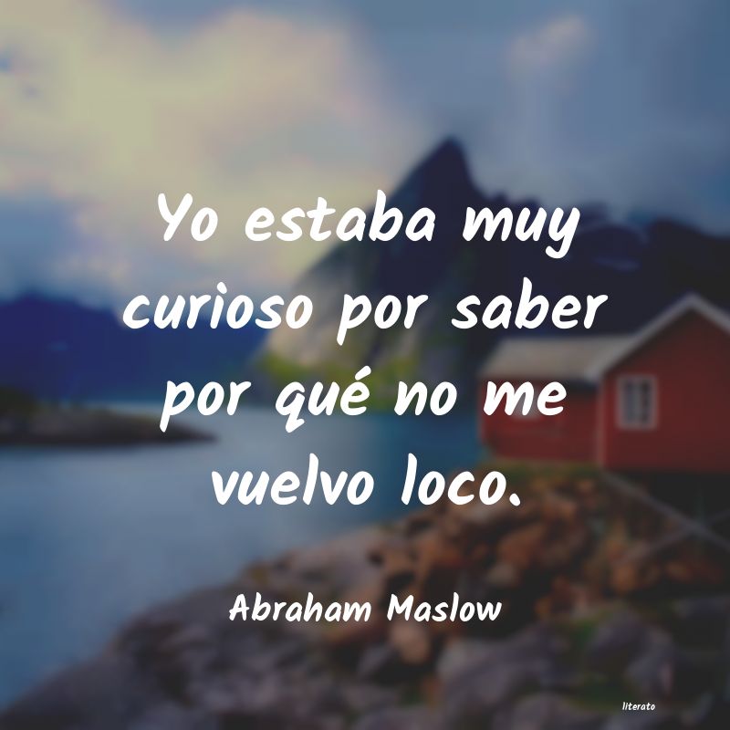 Frases de Abraham Maslow