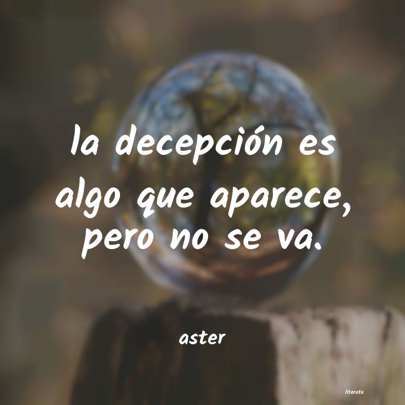 Aster: la decepción es algo que apar