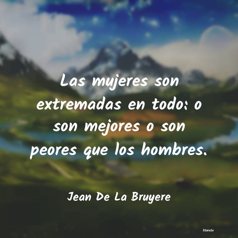 Frases de Jean De La Bruyere