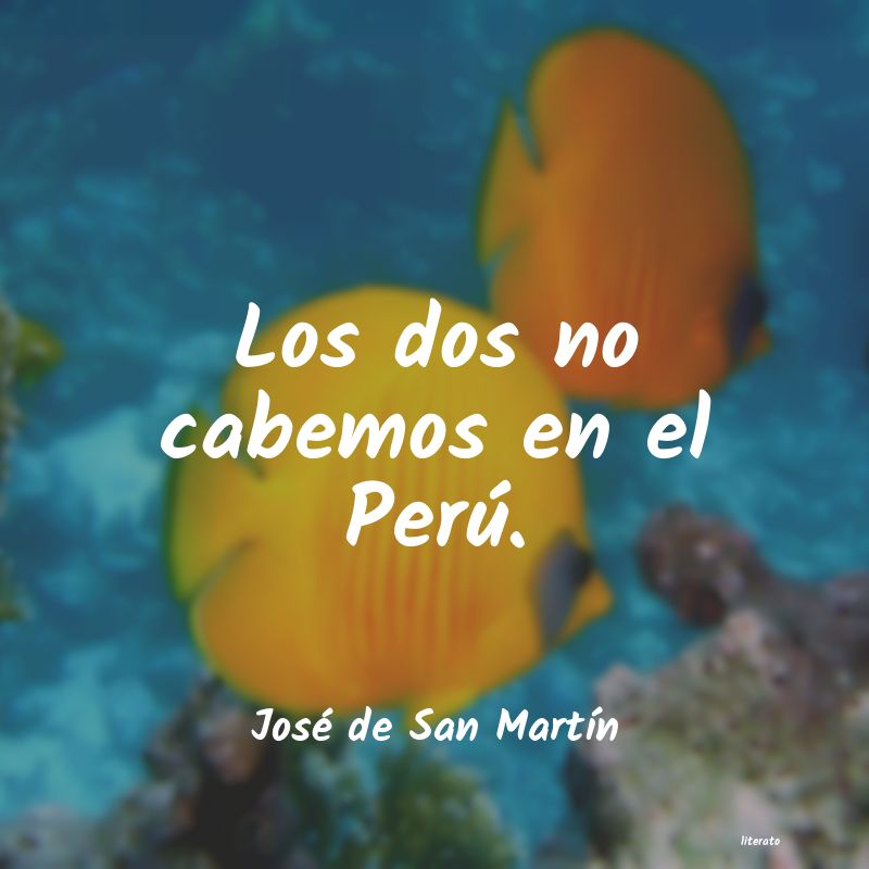 Frases de José de San Martín