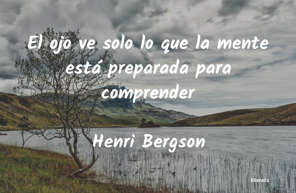 Frases de Henri Bergson