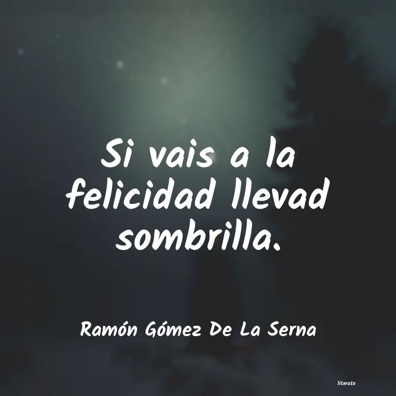 frases de Ramón Gómez De La Serna
