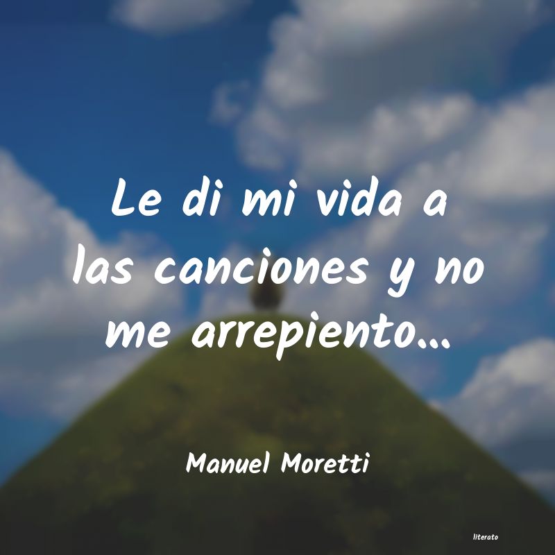 Frases de Manuel Moretti