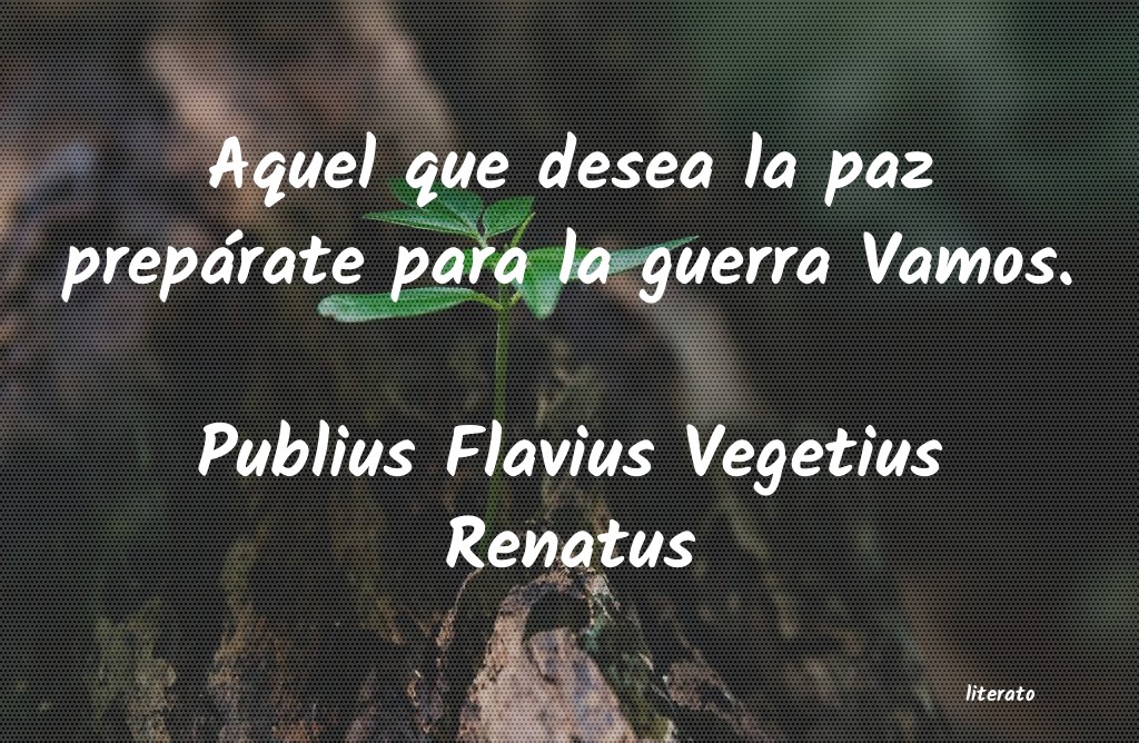 frases de Publius Flavius Vegetius Renatus