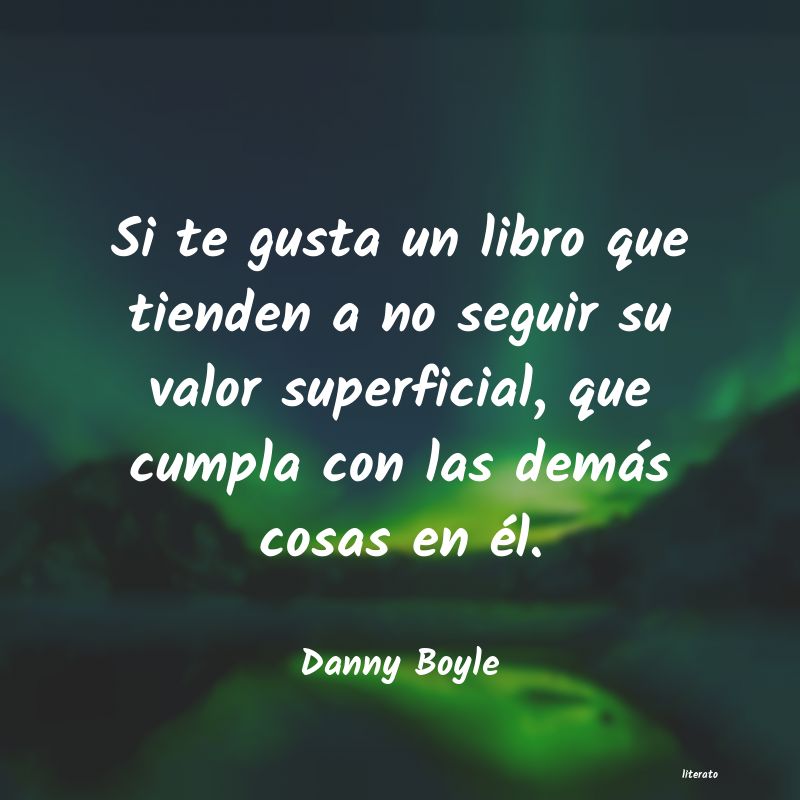 Frases de Danny Boyle