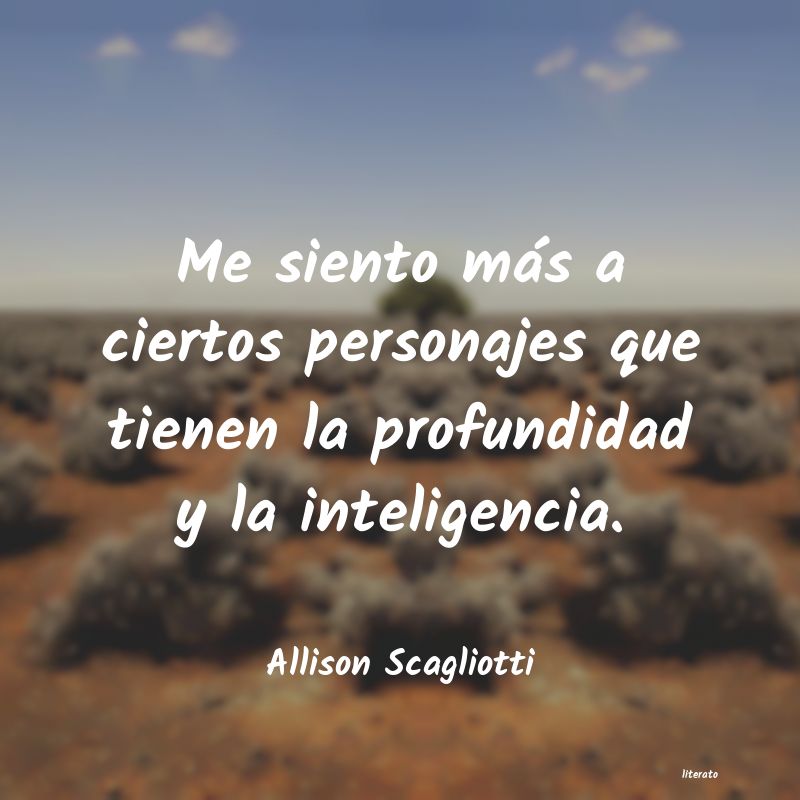 frases de Allison Scagliotti