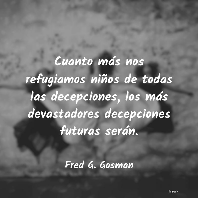 Frases de Fred G. Gosman