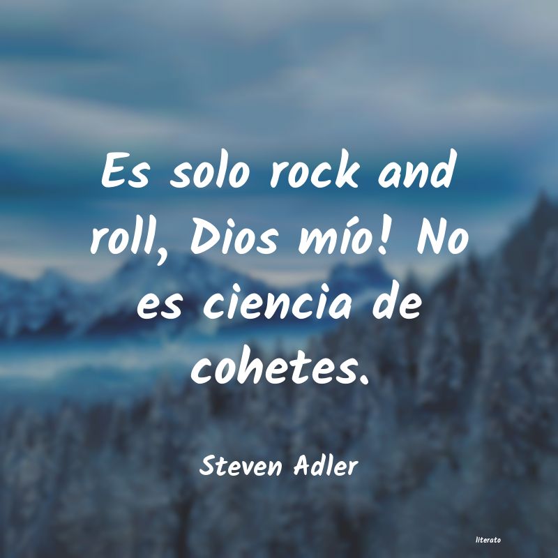 Frases de Steven Adler