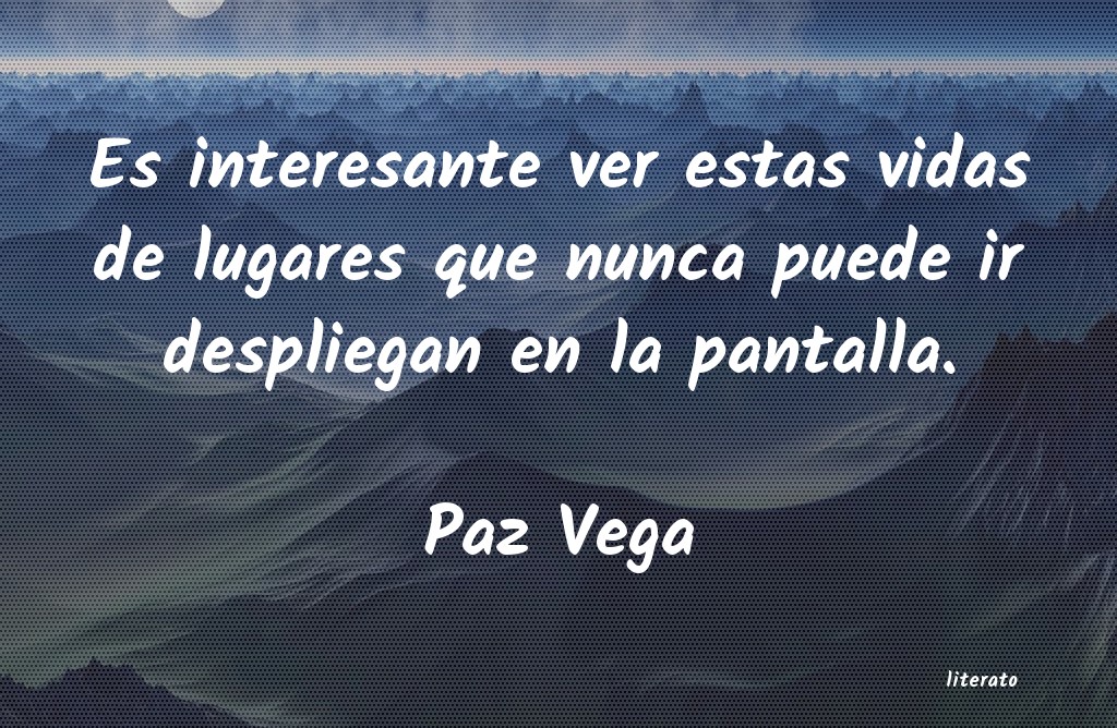 Frases de Paz Vega