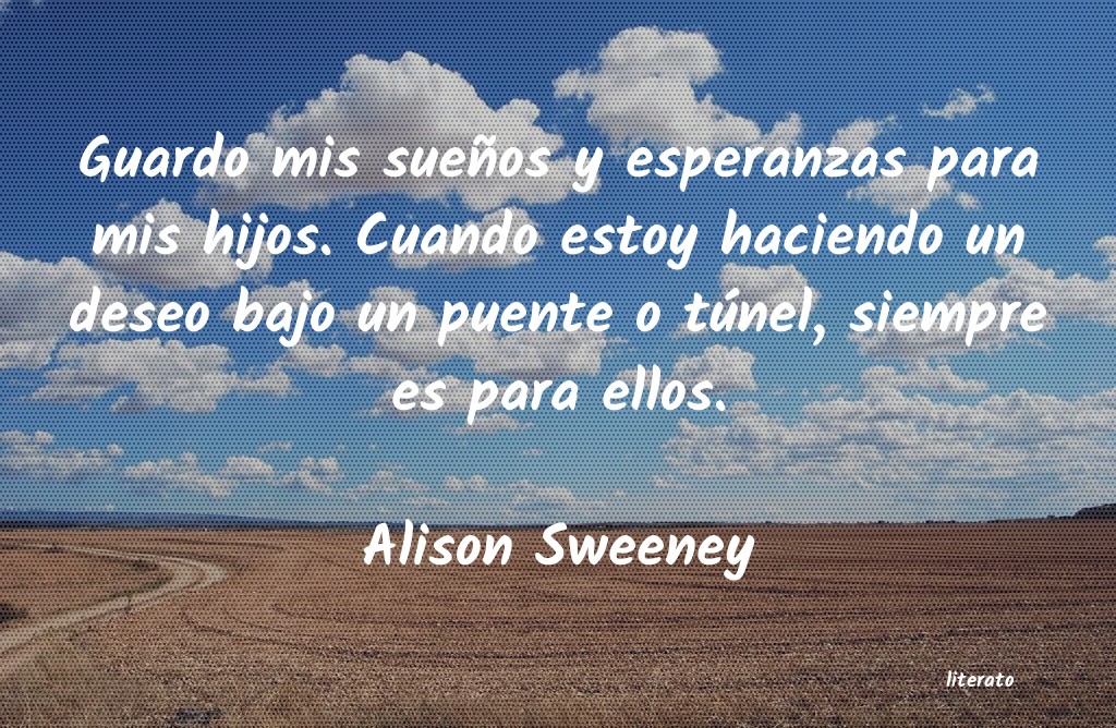 Frases de Alison Sweeney