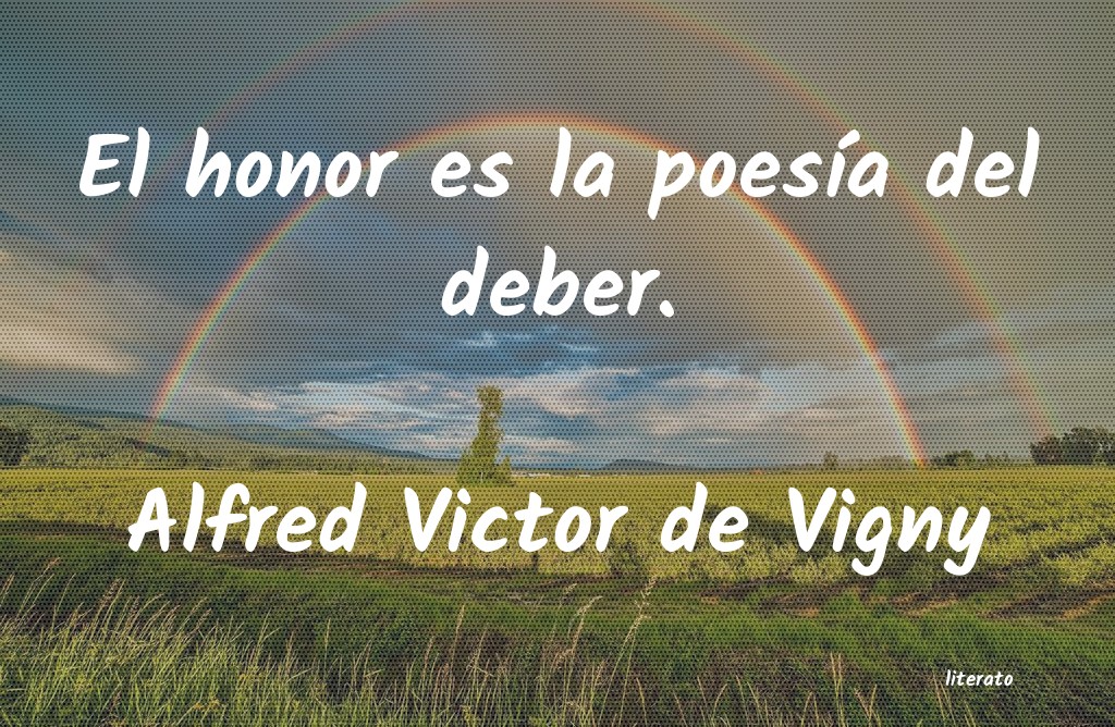Frases de Alfred Victor de Vigny