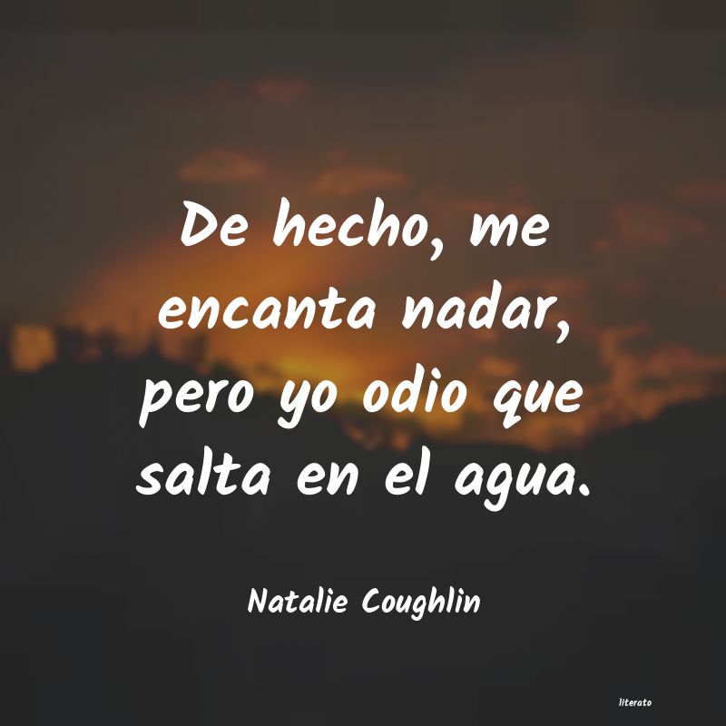 Frases de Natalie Coughlin