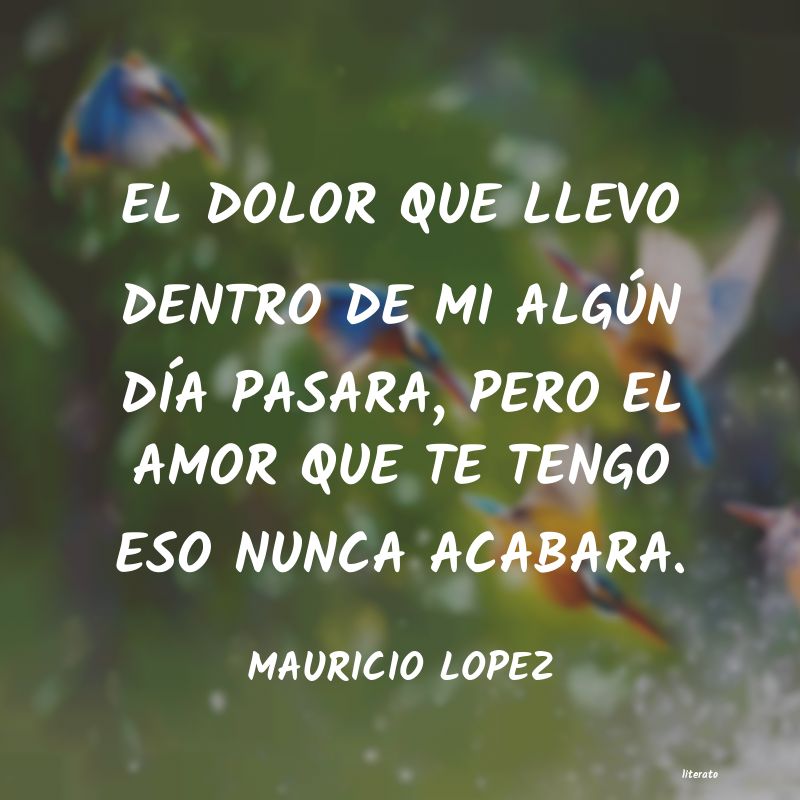Frases de MAURICIO LOPEZ
