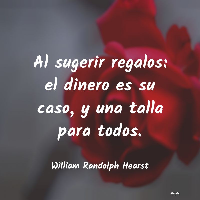 frases de William Randolph Hearst