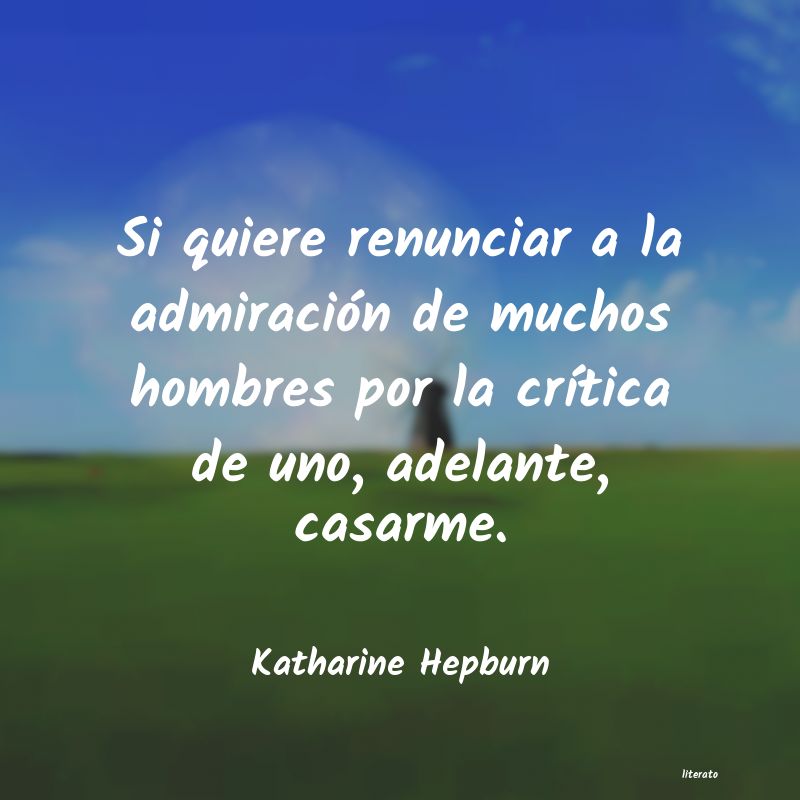 Frases de Katharine Hepburn