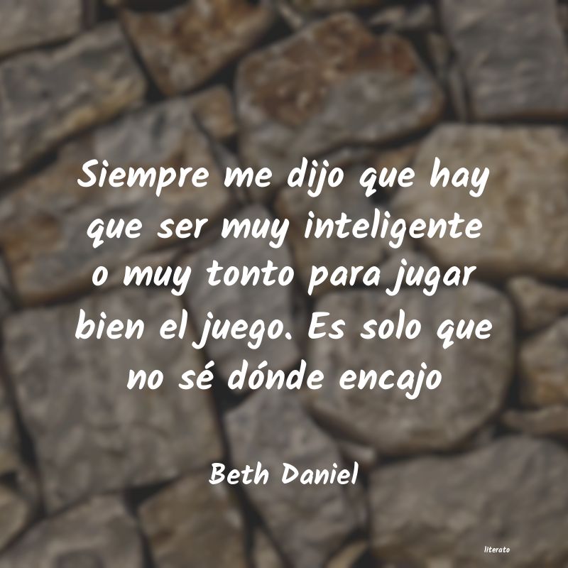 Frases de Beth Daniel