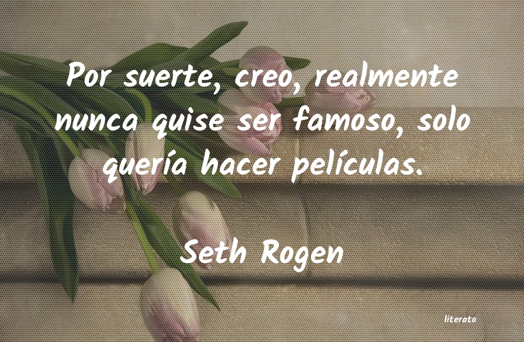 Frases de Seth Rogen