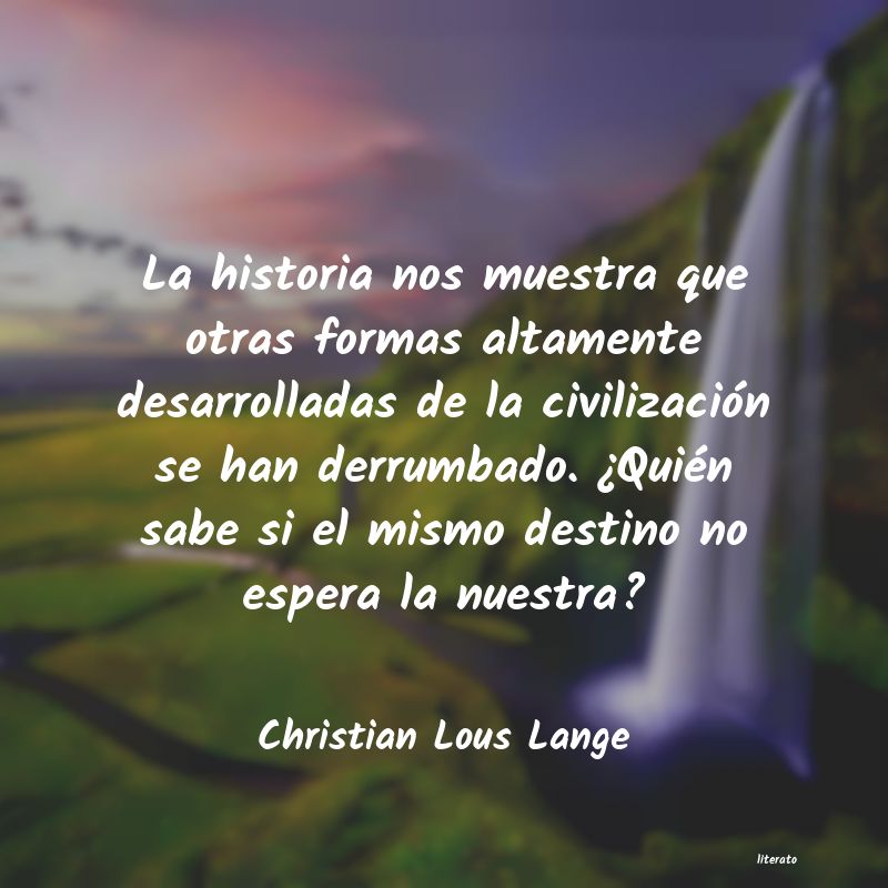 Frases de Christian Lous Lange