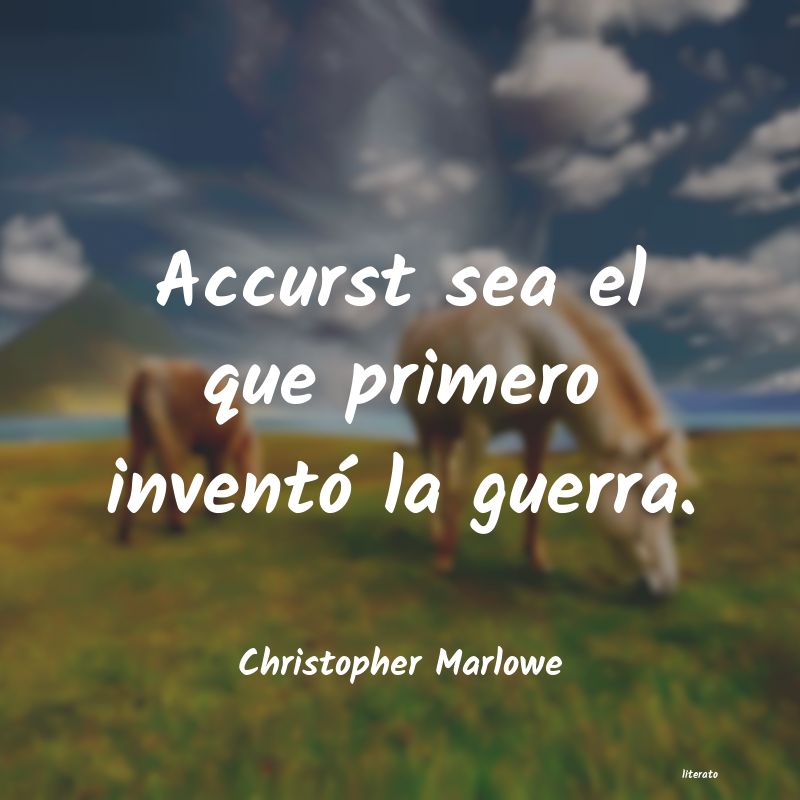 Frases de Christopher Marlowe