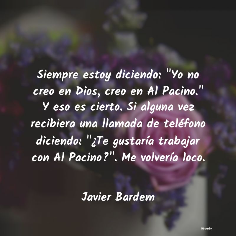 Frases de Javier Bardem