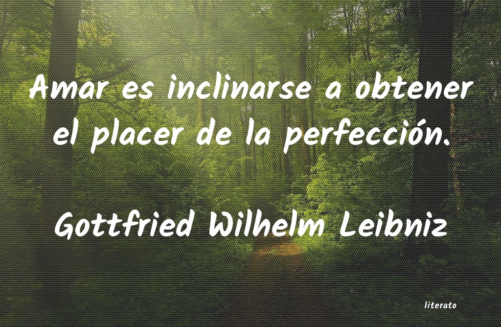 Frases de Gottfried Wilhelm Leibniz