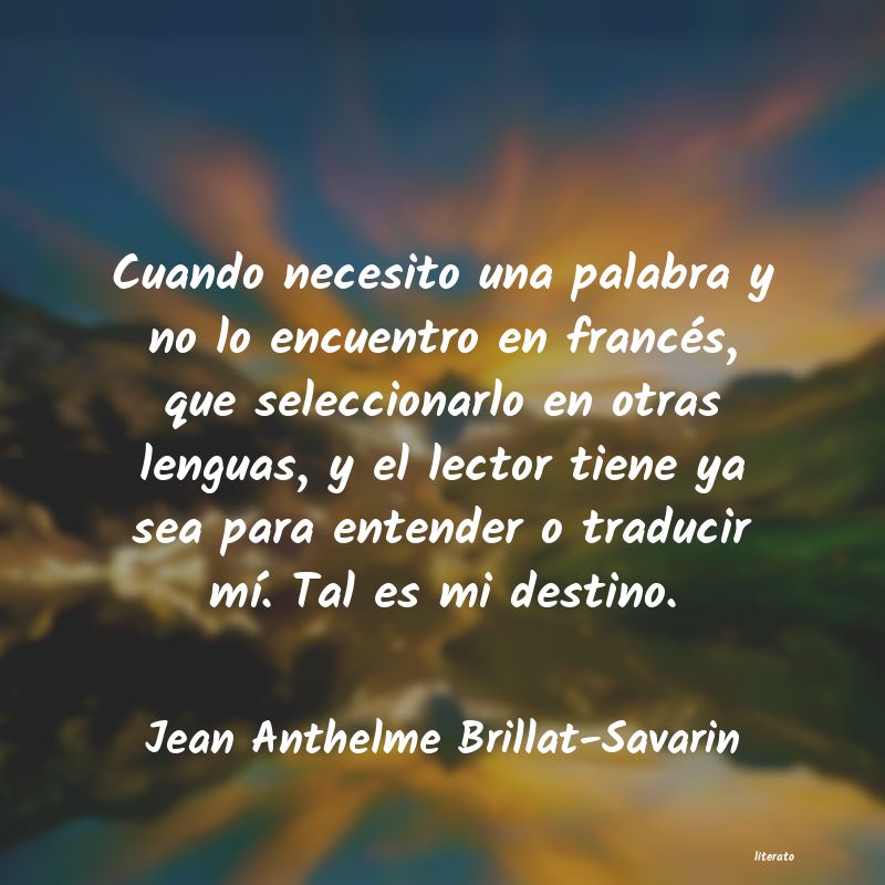 frases de Jean Anthelme Brillat-Savarin