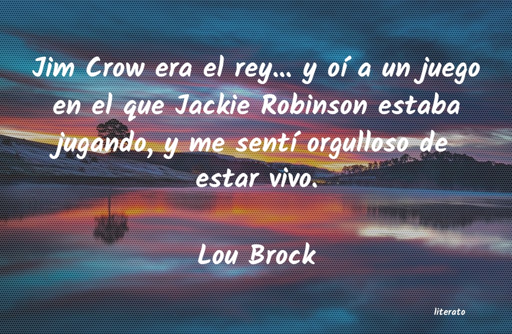 frases de Lou Brock