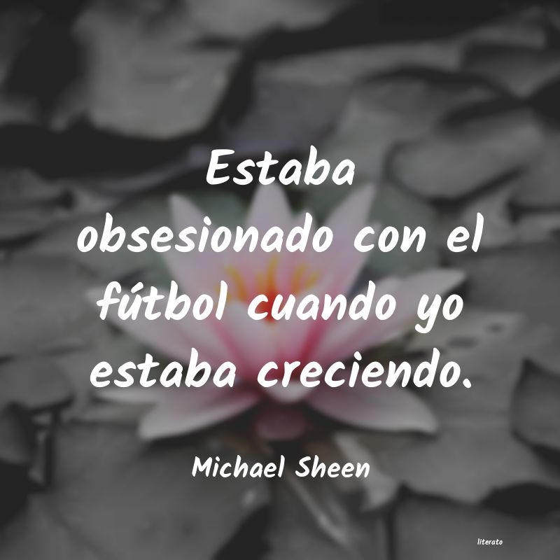 Frases de Michael Sheen